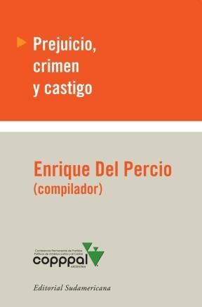 Papel PREJUICIO CRIMEN Y CASTIGO EL DESAFIO DE LA SEGURIDAD SUSTENTABLE (COPPPAL ARGENTINA)