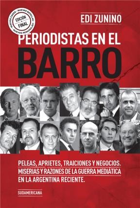 Papel PERIODISTAS EN EL BARRO (EDICION FINAL) PELEAS APRIETES  TRAICIONES Y NEGOCIOS MISERIAS Y R
