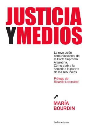Papel JUSTICIA Y MEDIOS LA REVOLUCION COMUNICACIONAL DE LA CORTE SUPREMA ARGENTINA COMO ABRIR A LA...