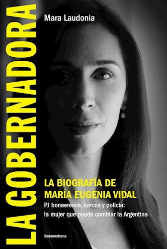 Papel GOBERNADORA LA BIOGRAFÍA DE MARÍA EUGENIA VIDAL