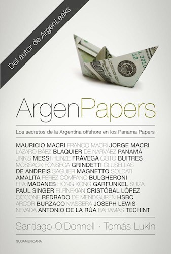 Papel ARGENPAPERS LOS SECRETOS DE LA ARGENTINA OFFSHORE EN LOS PANAMA PAPERS (RUSTICA)