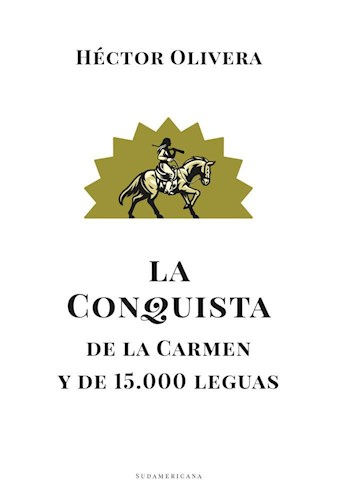 Papel CONQUISTA DE LA CARMEN Y DE 15000 LEGUAS (COLECCION NARRATIVAS)