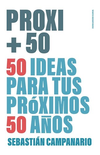 Papel PROXI +50 50 IDEAS PARA TUS PROXIMOS 50 AÑOS