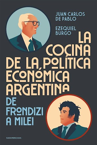 Papel COCINA DE LA POLITICA ECONOMICA ARGENTINA DE FRONDIZI A MILEI