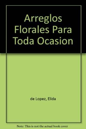 Papel ARREGLOS FLORALES PARA TODA OCASION (COLECCION UTILISIMA LUJO) (CARTONE)
