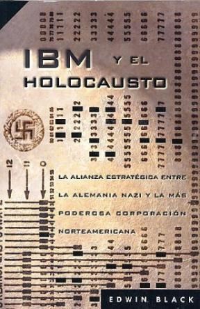 Papel IBM Y EL HOLOCAUSTO LA ALIANZA ESTRATEGICA ENTRE LA ALE