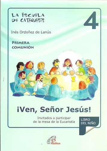 Papel ESCUELA DE CATEQUESIS 4 VEN SEÑOR JESUS (NUEVA EDICION  2013)