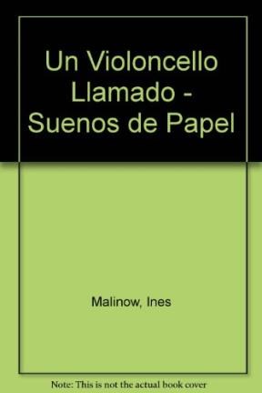 Papel UN VIOLONCELLO LLAMADO GOMEZ (COLECCION SUEÑOS DE PAPEL)