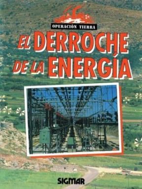 Papel DERROCHE DE ENERGIA (COLECCION OPERACION TIERRA)