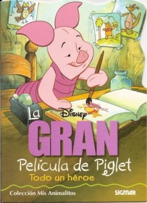 Papel GRAN PELICULA DE PIGLET TODO UN HEROE (COLECCION MIS ANIMALITOS)