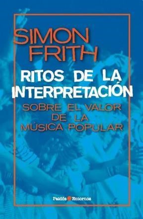 Papel RITOS DE LA INTERPRETACION SOBRE EL VALOR DE LA MUSICA POPULAR (ENTORNOS 11524)