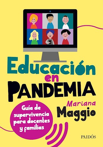 Papel EDUCACION EN PANDEMIA GUIA DE SUPERVIVENCIA PARA DOCENTES Y FAMILIAS