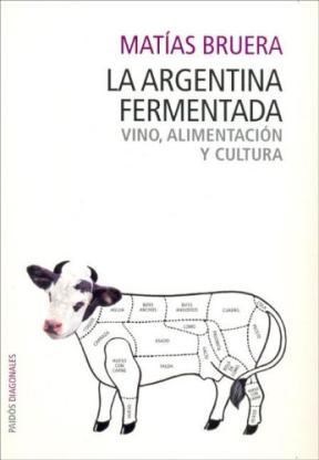 Papel ARGENTINA FERMENTADA VINOS ALIMENTOS Y CULTURA (DIAGONAL 74516)