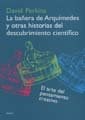 Papel BAÑERA DE ARQUIMEDES Y OTRAS HISTORIAS DEL DESCUBRIMIENTO CIENTIFICO (DIVULGACION 39205)
