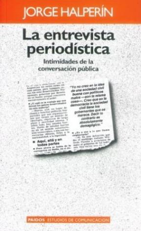 Papel ENTREVISTA PERIODISTICA INTIMIDADES DE LA CONVERSACION PUBLICA (PAIDOS EMPRESA 66001)