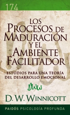 Papel PROCESOS DE MADURACION Y EL AMBIENTE FACILITADOR (BIBLIOTECA DE PSICOLOGIA PROFUNDA)