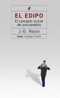 Papel EDIPO EL CONCEPTO CRUCIAL DEL PSICOANALISIS (COLECCION PSICOLOGIA PROFUNDA)