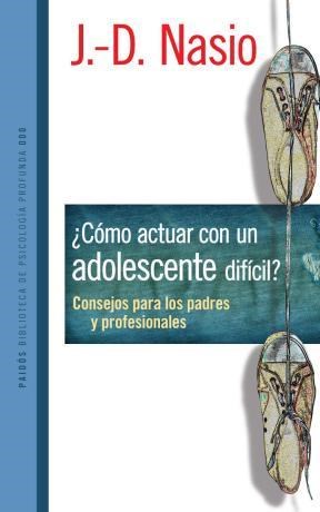 Papel COMO ACTUAR CON UN ADOLESCENTE DIFICIL (COLECCION BIBLIOTECA DE PSICOLOGIA PROFUNDA 292)