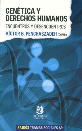 Papel GENETICA Y DERECHOS HUMANOS ENCUENTROS Y DESENCUENTROS (TRAMAS SOCIALES 75269)