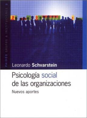 Papel PSICOLOGIA SOCIAL DE LAS ORGANIZACIONES NUEVOS APORTES (GRUPOS E INSTITUCIONES 8014345)