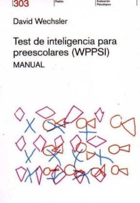 Papel TEST DE INTELIGENCIA PARA PREESCOLARES [WPPSI] MANUAL (EVALUACION PSICOLOGICA 21303)