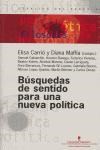 Papel BUSQUEDAS DE SENTIDO PARA UNA NUEVA POLITICA (ESPACIOS DEL SABER 74047)