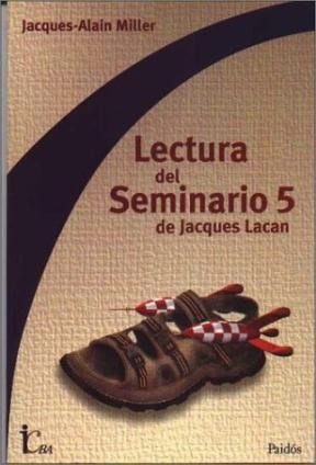 Papel LECTURA DEL SEMINARIO 5 DE JACQUES LACAN (INSTITUTO CLINICO 73102)