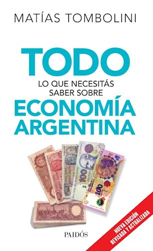 Papel TODO LO QUE NECESITAS SABER SOBRE ECONOMIA ARGENTINA [NUEVA EDICION]