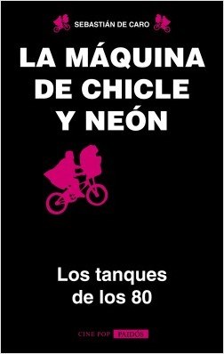 Papel MAQUINA DE CHICLE Y NEON LOS TANQUES DE LOS 80 (COLECCION CINE POP 9091029)
