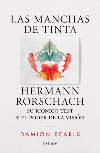 Papel MANCHAS DE TINTA HERMANN RORSCHACH SU ICONICO TEST Y EL PODER DE LA VISION