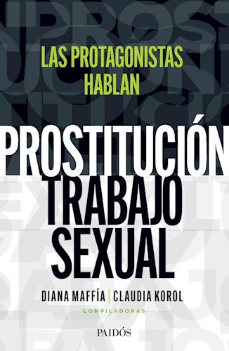Papel PROSTITUCION TRABAJO SEXUAL LOS PROTAGONISTAS HABLAN