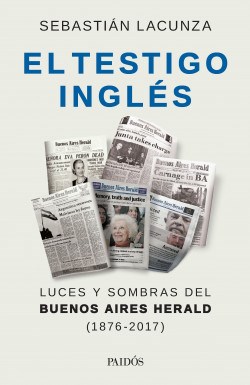 Papel TESTIGO INGLES LUCES Y SOMBRAS DEL BUENOS AIRES HERALD 1876-2017