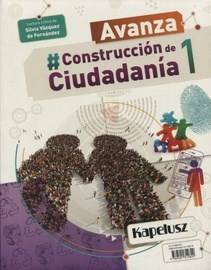 Papel CONSTRUCCION DE CIUDADANIA 1 KAPELUSZ AVANZA (1 NES CABA / 1-2 ESB NACION / 1 ESB BS.AS.) (NOV. '18)