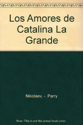 Papel AMORES DE CATALINA LA GRANDE (BIOGRAFIA E HISTORIA)