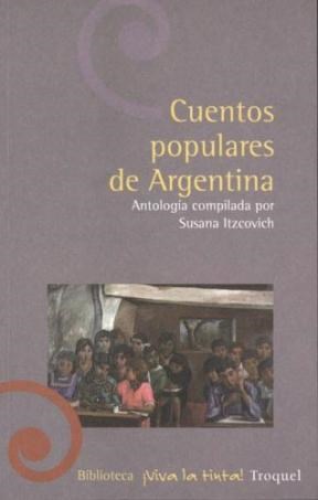 Papel CUENTOS POPULARES DE ARGENTINA ANTOLOGIA ITZCOVICH (VIV  A LA TINTA)