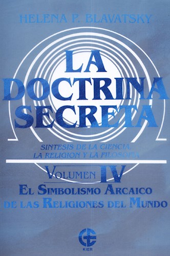 Papel DOCTRINA SECRETA VOLUMEN IV EL SIMBOLISMO ARCAICO DE LA  S RELIGIONES DEL MUNDO (RUSTICO)
