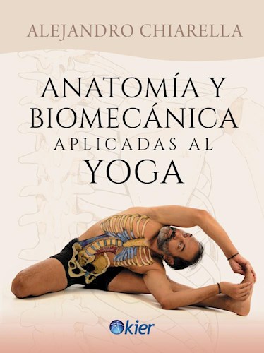 Papel ANATOMIA Y BIOMECANICA APLICADAS AL YOGA (COLECCION YOGA)