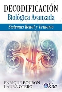 Papel DECODIFICACION BIOLOGICA AVANZADA SISTEMAS RENAL Y URINARIO (COLECCION TERAPIAS COMPLEMENTARIAS)