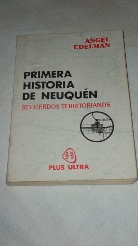 Papel PRIMERA HISTORIA DE NEUQUEN RECUERDOS TERRITORIANOS