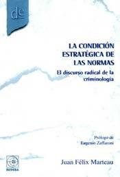 Papel CONDICION ESTRATEGICA DE LAS NORMAS EL DISCURSO RADICAL (COLECCION DERECHO)