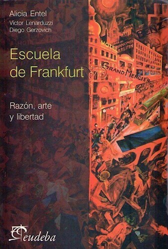 Papel ESCUELA DE FRANKFURT RAZON ARTE Y LIBERTAD (COMUNICACION Y SOCIEDAD)