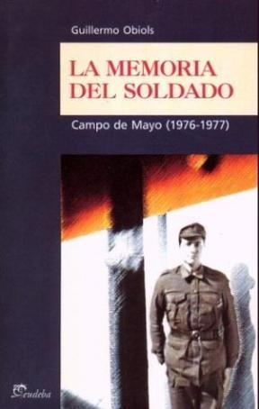 Papel MEMORIA DEL SOLDADO CAMPO DE MAYO [1976-1977] (DERECHOS HUMANOS)