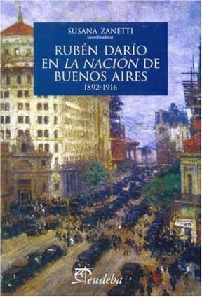 Papel RUBEN DARIO EN LA NACION DE BUENOS AIRES 1892-1916 (COLECCION LITERATURA)