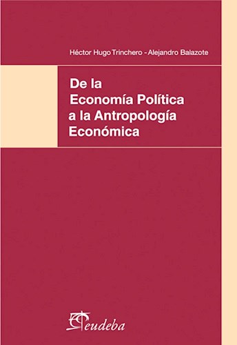Papel DE LA ECONOMIA POLITICA A LA ANTROPOLOGIA ECONOMICA