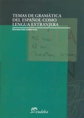 Papel TEMAS DE GRAMATICA DEL ESPAÑOL COMO LENGUA EXTRANJERA [NUEVA EDICION] (MANUALES)