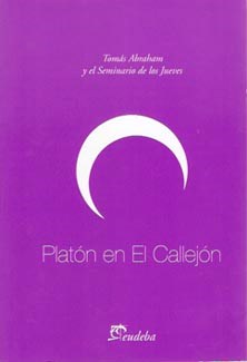 Papel PLATON EN EL CALLEJON TOMAS ABRAHAM Y EL SEMINARIO DE LOS JUEVES (ENSAYO NEGRO)
