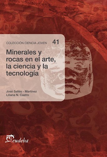 Papel MINERALES Y ROCAS EN EL ARTE LA CIENCIA Y LA TECNOLOGIA (CIENCIA JOVEN 41)