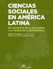 Papel CIENCIAS SOCIALES EN AMERICA LATINA DE LOS INICIOS DE LA SOCIOLOGIA A LA TEORIA DE LA DEPENDENCIA