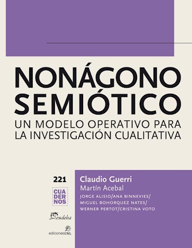Papel NONAGONO SEMIOTICO UN MODELO OPERATIVO PARA LA INVESTIGACION CUALITATIVA (CUADERNOS 221)