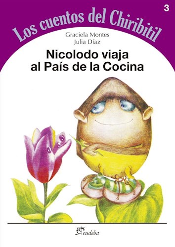 Papel NICOLODO VIAJA AL PAIS DE LA COCINA (COLECCION LOS CUENTOS DEL CHIRIBITIL 3)